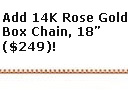 14K Rose Gold Box Chain